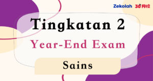 Tingkatan 2 Sains Peperiksaan Akhir Tahun - Form 2 Science Year End Exam