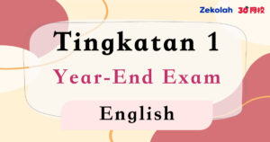 Tingkatan 1 Inggeris Peperiksaan Akhir Tahun - Form 1 English Year End Exam