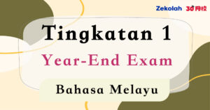 Tingkatan 1 Bahasa Melayu Peperiksaan Akhir Tahun - Form 1 BM Year End Exam