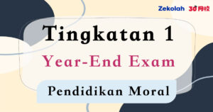 Tingkatan 1 Pendididkan Moral Peperiksaan Akhir Tahun - Form 1 Moral Year End Exam