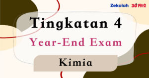 Tingkatan 4 Kimia Peperiksaan Akhir Tahun - Form 4 Chemistry Year End Exam