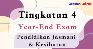 Tingkatan 4 Pendidikan Jasmani & Kesihatan Peperiksaan Akhir Tahun - Form 4 PJK Year End Exam