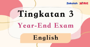 Tingkatan 3 Bahasa Inggeris Peperiksaan Akhir Tahun - Form 3 BI Year End Exam