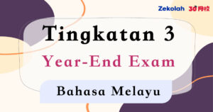 Tingkatan 3 Bahasa Melayu Peperiksaan Akhir Tahun - Form 3 BM Year End Exam