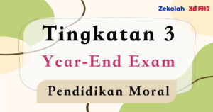Tingkatan 3 Pendidikan Moral Peperiksaan Akhir Tahun - Form 3 Moral Year End Exam