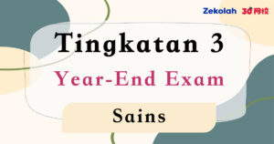 Tingkatan 3 Sains Peperiksaan Akhir Tahun - Form 3 Science Year End Exam
